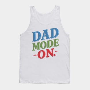Dad Mode On | Father's Day | Dad Lover gifts Tank Top